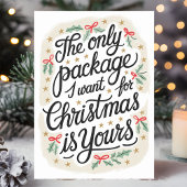 Het enige pakket dat ik wil voor kerst is Flirty Feestdagen Kaart