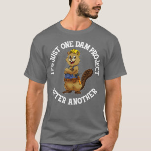 Het enige stuwdamproject na een andere handyman Ca T-shirt