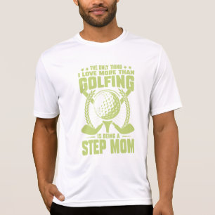 Het enige waar ik meer van hou dan golfen is t-shirt
