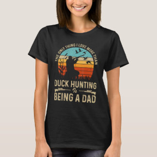 Het enige waar ik meer van hou dan van duck Huntin T-shirt
