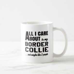 Het enige waar ik om geef is mijn Border Collie. Koffiemok