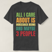 Het enige waar ik om geef is paardenrugleuning en t-shirt (Design voorkant)
