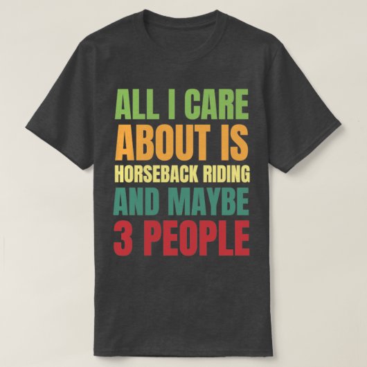 Het enige waar ik om geef is paardenrugleuning en t-shirt (Design voorkant)