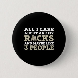 Het enige waar ik om geef zijn mijn rotsen geologi ronde button 5,7 cm