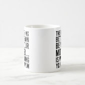Het enige wat beter is dan je moeder te zijn koffiemok (Center)