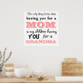 Het enige wat beter is dan je voor een moeder te h poster (Keuken)