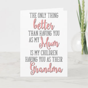 Het enige wat beter is dan jou als mijn moeder te  kaart