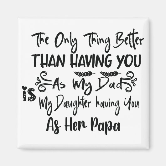 Het enige wat beter is dan jou als mijn vader te h magneet (Voorkant)