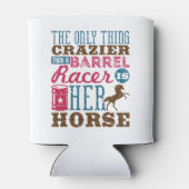Het enige wat Crazier is dan Barrel Racer is haar Blikjeskoeler (Achterkant)