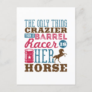 Het enige wat Crazier is dan Barrel Racer is haar Briefkaart