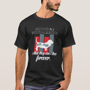 Het enige wat er mis is met honden is dat ze het n t-shirt