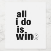 Het enige wat ik doe is wijn etiket (Enkel label)