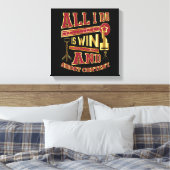 Het enige wat ik doe is winnen en scoren canvas afdruk (Insitu (Slaapkamer))