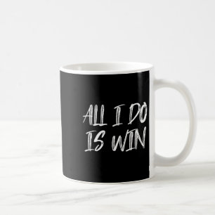 Het enige wat ik doe is winnen Motivatie Gym Fitne Koffiemok