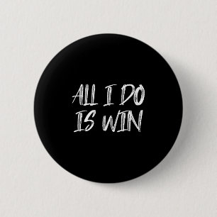Het enige wat ik doe is winnen Motivatie Gym Fitne Ronde Button 5,7 Cm