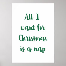 Het enige wat ik met Kerstmis wil is een dutje Poster