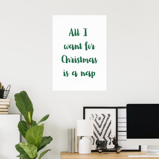 Het enige wat ik met Kerstmis wil is een dutje Poster (Thuiskantoor)