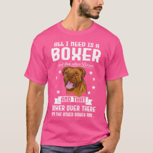 Het enige wat ik nodig heb is een bokser en een an t-shirt