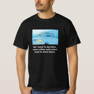 "Het enige wat ik nodig heb is mijn auto, wat koff T-shirt