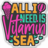 Het enige wat ik nodig heb is Zee-54801 Sticker (Voorkant)