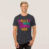 Het enige wat ik nodig heb is Zee-54801 Tri-Blend Shirt (Voorkant volledig)