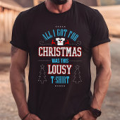 Het enige wat ik voor Kerstmis kreeg was deze slec T-shirt