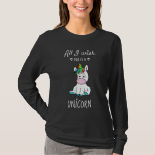Het enige wat ik wens is een Eenhoorn T-shirt