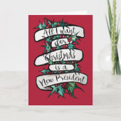 Het enige wat ik wil is een nieuw President Feestdagen Kaart (Voorkant)