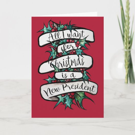 Het enige wat ik wil is een nieuw President Feestdagen Kaart (Voorkant)