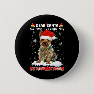 Het enige wat ik wil is een Yorkshire Terrier Ronde Button 5,7 Cm