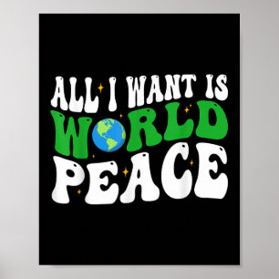 Het enige wat ik wil is World Peace Happy Earth Da Poster