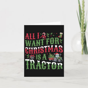 Het enige wat ik wil voor Kerstmis is een tractor  Kaart