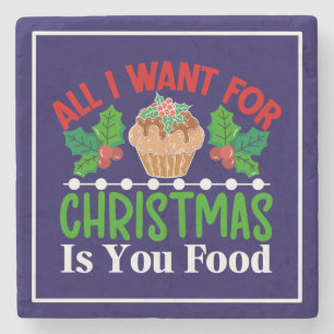 Het enige wat ik wil voor Kerstmis is eten 83543 Stenen Onderzetter