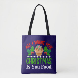 Het enige wat ik wil voor Kerstmis is eten 83543 Tote Bag