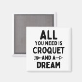 Het enige wat je nodig hebt is croquet en een droo magneet (Voorkant / Achterkant)