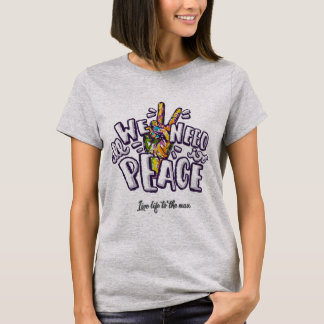 Het enige wat je nodig hebt is een Peace T-shirt