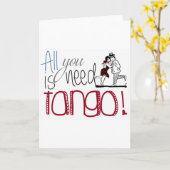 Het enige wat je nodig hebt is een tango quote kaart (Gele Bloem)