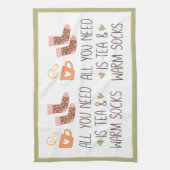 Het enige wat je nodig hebt is thee en warme sokke theedoek (Verticaal)