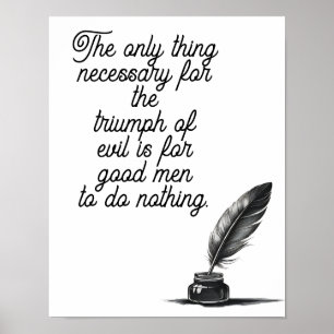 Het enige wat nodig is voor de triomf van het kwaa poster