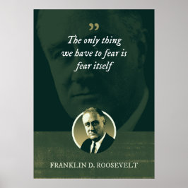 Het enige wat we moeten vrezen is angst zelf poster