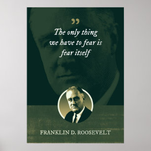 Het enige wat we moeten vrezen is angst zelf poster