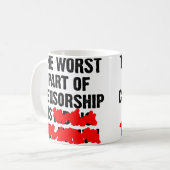 Het ergste deel van Censorship Funny Mug Koffiemok (Voorkant links)