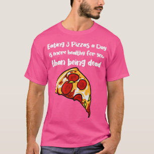 Het eten van 3 Pizzas per dag is gezonder dan het T-shirt