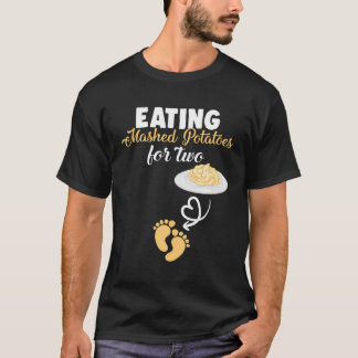 Het eten van aardappelpuree voor twee zwangerschap t-shirt