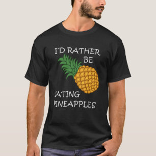 Het eten van ananas Exotische vruchten Zomer T-shirt