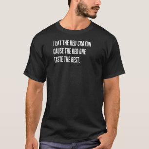 Het eten van Red Crayon Slechte Investeerder T-shirt