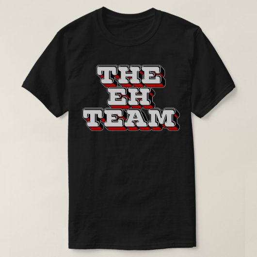Het EU Team Canadese Humor Gift T-shirt (Design voorkant)