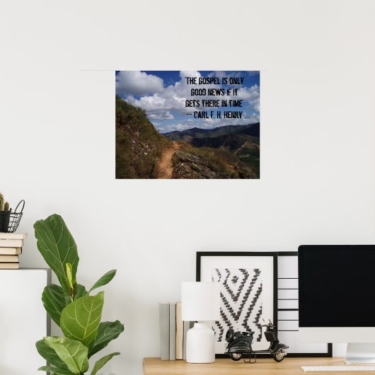 "Het evangelie is alleen goed nieuws als het er ko Poster (Thuiskantoor)