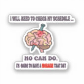 Het excuus voor migraine! Sociale interactie vermi Sticker (Voorkant)