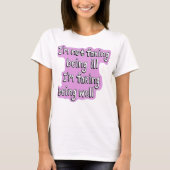 Het falen is goed Onzichtbare Invaliditeit T-shirt (Voorkant)